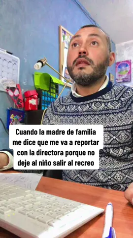 El profe #elprofe #elprofesor #elprofe #maestro #madredefamilia#mama #escuelatiktok #escuelapublica #alumnosyprofesores #alumnos #elmaestro #fypシ #mexicocheck #recreo 