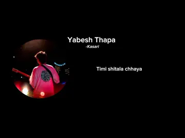 Yabesh Thapa-Kasari #kasari#yabeshthapa#lyrics #tending #tp 