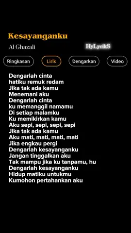Lirik Lagu Kesayanganku-Al Ghzali Part 190 🎶 #lyrics #liriklagu #lirikgoogle  #laguduet #lagubaper #lagukaraoke  #musicvideo #musikviral #hylyriks  #songstory #musikhits #tiktok  #kesayanganku #alghazali 