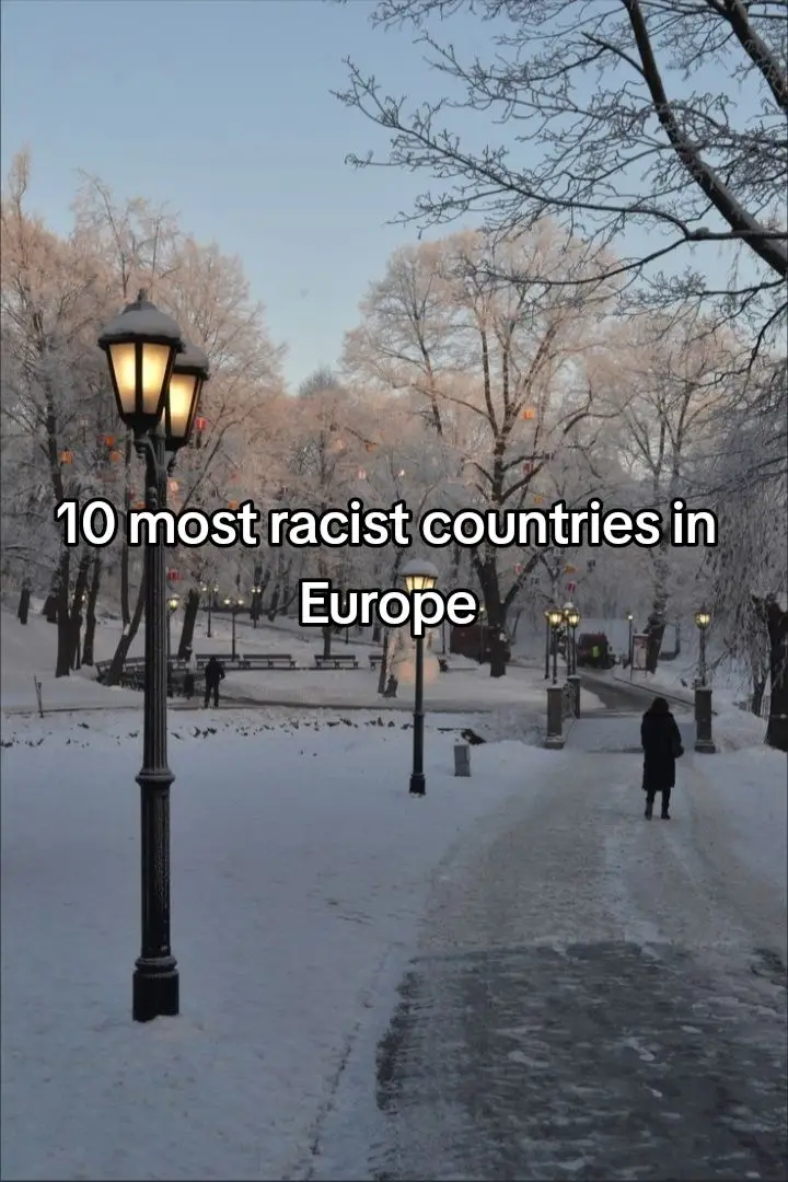 10 most racist countries in Europe #viral #top10 #wallpapers_10x #education #foryoupage #countries #fyp #fypシ #cities #unitedstates 