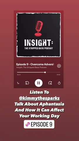 Listen to our Episode 9 guest @Kimmy The Sparks talk about how Aphantasia can affect your working day 