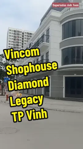 Dự án Vincom Shophouse Diamond Legacy thành phố Vinh. Được đầu tư bởi tập đoàn Vingroup.  Đây là những bất động sản siêu VIP và luxury bậc nhất Nghệ An. Bởi vị trí kim cương tại thành phố. #bấtđộngsảnnghệan #SupersalesAnhTuan #Vincomshophouse #VincomShophouseTPVinh #VincomTPVinh #BĐSTPVinh #VincomNgheAn 