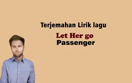 Let Her Go - Passenger 