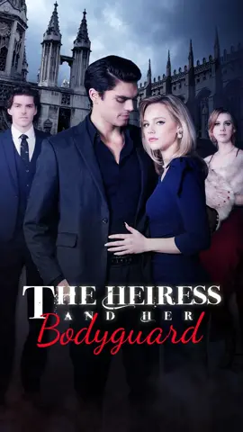 The Heiress and Her Bodyguard #theheiressandherbodyguard  #mrwilliamsmadameisdying  #lovetriangle  #shortdrama  #movie  #Relationship  #obsession  #obsessed  #flextv  #dramatiktok  #amatterofsinandlove  #presidentssexywife  #forbiddenthrills