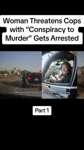 Woman Threatens Cops with “Conspiracy to Murder” Gets Arrested