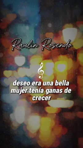 Repost. Raulin Rosendo, Deseo❤️ #salsa #salsaromantica #letra #salsabaul #romantica #parati #lyrics  #guaguanco_en_un_minuto #foryou