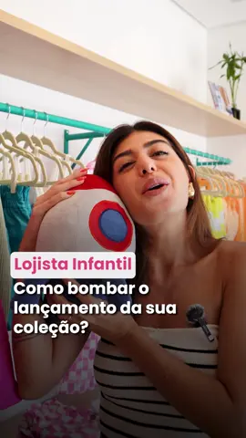 Como bombar o lançamento de coleção da sua loja infantil 🚀🚀#varejo #varejoinfantil #lojainfantil 