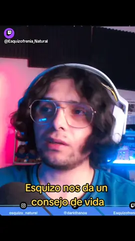 Esquizo nos da un consejo de vida #esquizofrenianatural #corduraartificial #consejos #ayuda #vida #twitchclips #clips #fyp 
