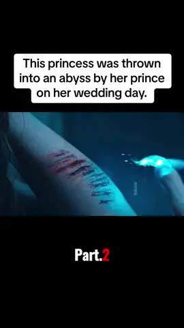 This princess was thrown into an abyss by her prince on her wedding day.#film #usa_tiktok #movie #tiktok 
