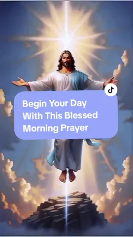 Begin Your Day With This Blessed Morning Prayer #MorningPrayers #SEO #FYPSpotted 