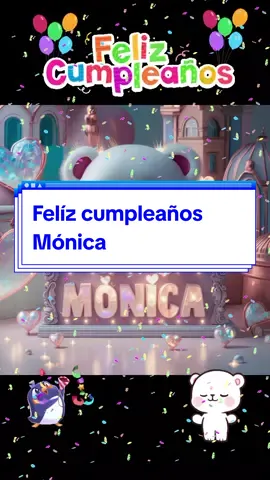 Feliz cumpleaños Mónica  #nombrespersonalizados #felizcumpleaños #nombres 