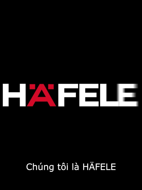 Chúng tôi là Hafele #hafele #hafelevietnam