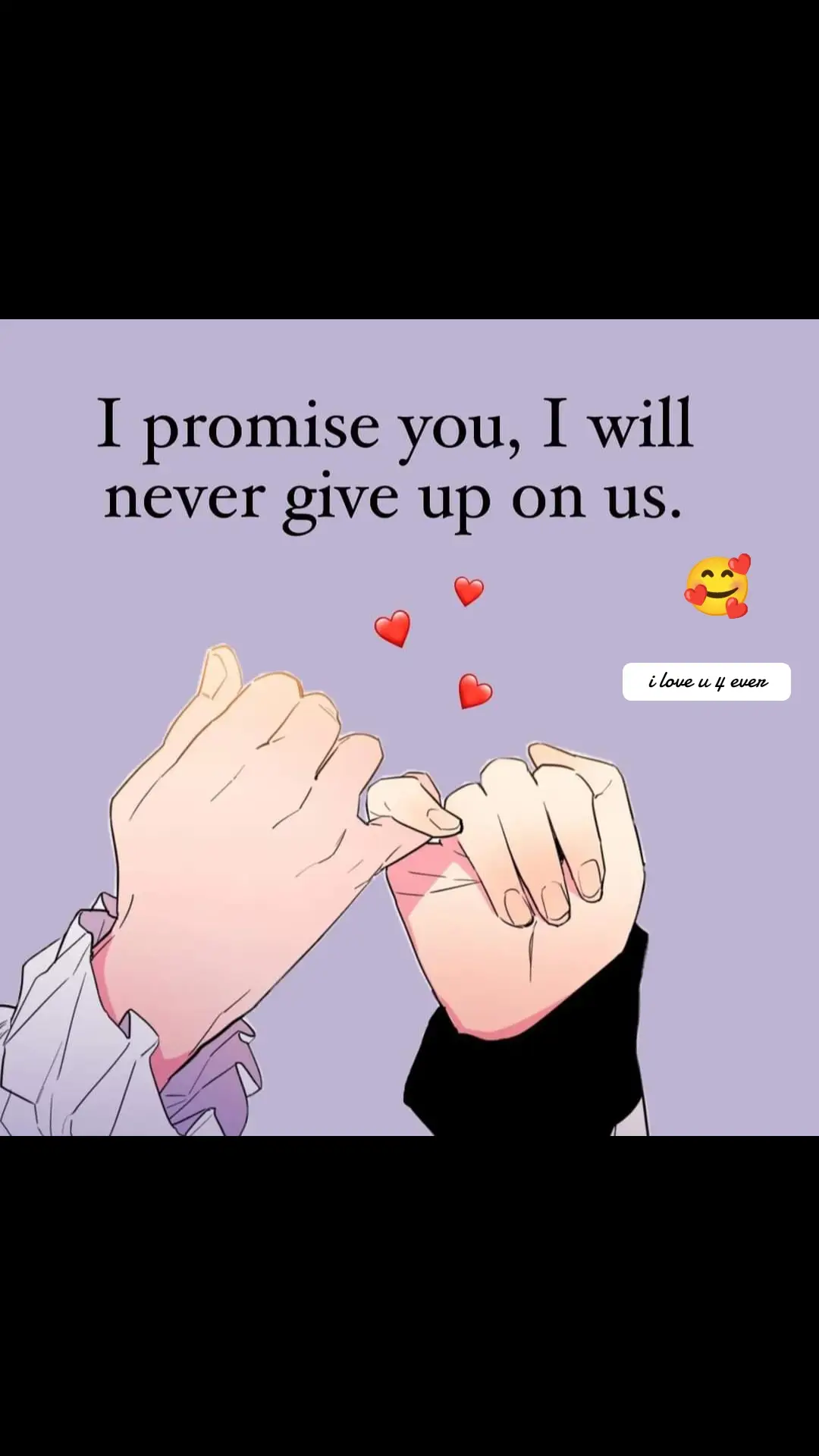 I promise you. I will never give up on us...🥰 #promise  #thisipromiseyou 