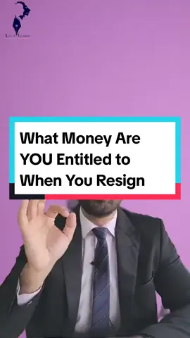What Money Are YOU Entitled to When You Resign? #employer #employee #unemployed #resigning 