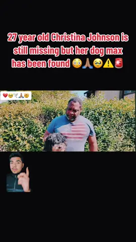 #greenscreenvideo #greenscreen 27 year old Christina Johnson is still missing but her dog max has been found 😳🙏🏽🥹⚠️🚨 @Californiax_living  #max #dog #christinajohnson #missing #houston #texas #viral #foryou 