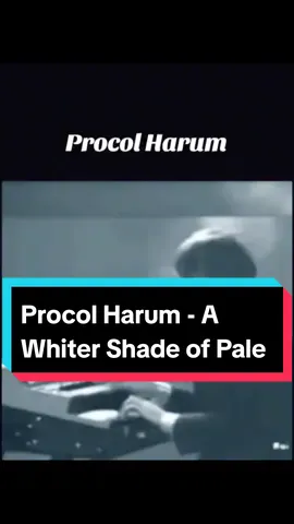 Procol Harum - A Whiter Shade of Pale #foryoupage #foryou #tiktokmusic #evergreensong #708090s #Love #procolharum #60music #musicstory 