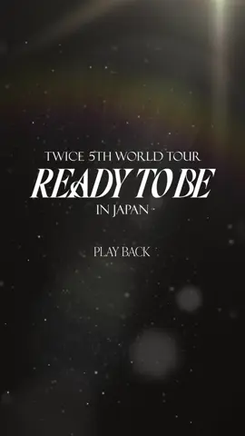 TWICE LIVE DVD & Blu-ray『TWICE 5TH WORLD TOUR ‘READY TO BE’ in JAPAN』  2024.04.24 Release PLAY BACK ‘READY TO BE’ in JAPAN 「I CAN'T STOP ME」 沢山の参加ありがとうございました♪ 明日も止まらないので、楽しみにしていてください！ #TWICE #TWICE_5TH_WORLD_TOUR