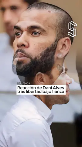 Reacción de Dani Alves tras libertad bajo fianza #DaniAlves