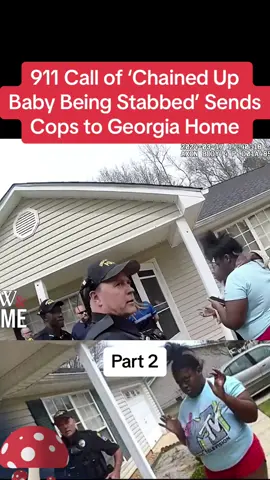 911 Call of ‘Chained Up Baby Being Stabbed’ Sends Cops to Georgia Home