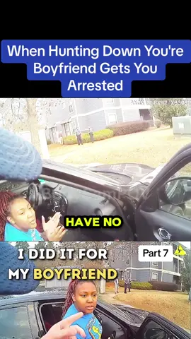 When Hunting Down You're Boyfriend Gets You Arrested.
