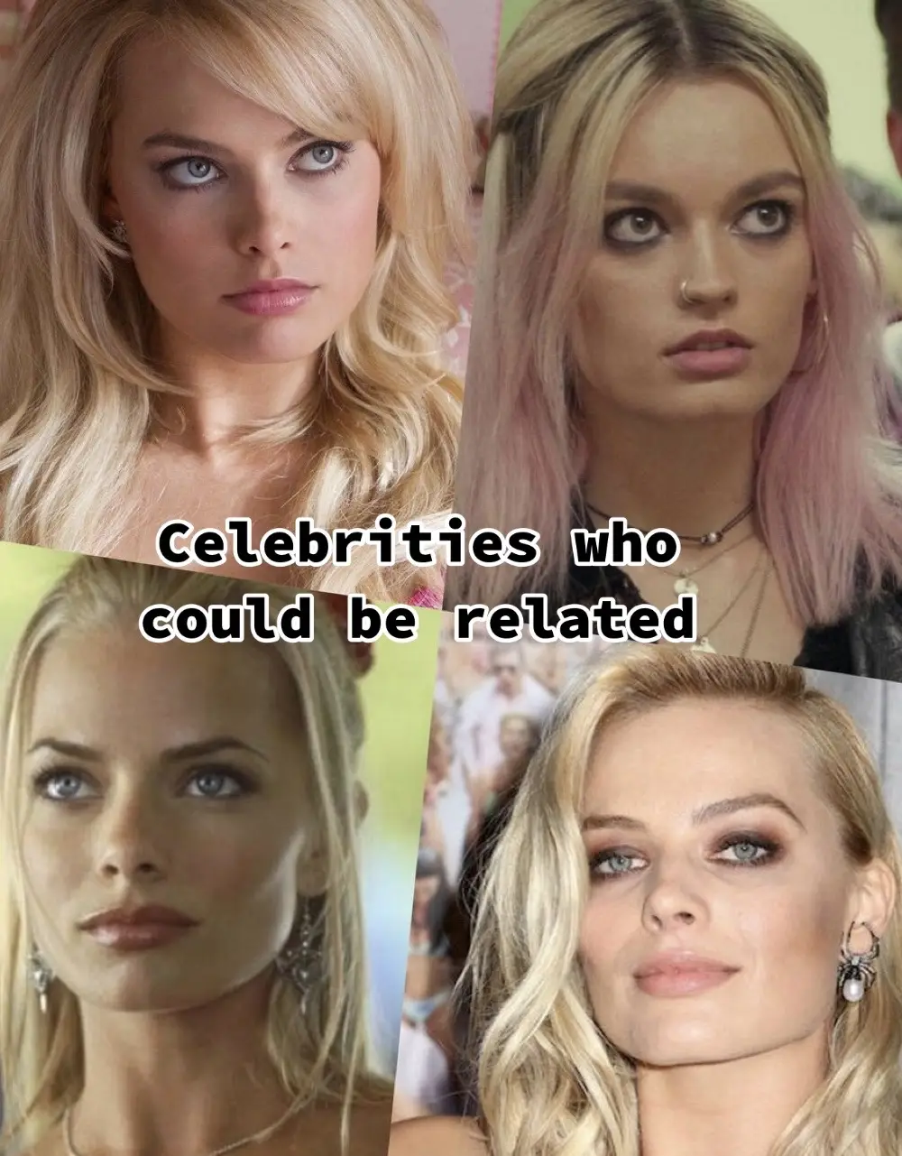 Celebrities who could be related #celebrity #margotrobbie #ninadobrev #lookalike #fypシ゚viral #celebrityfacts #fyp #twins 