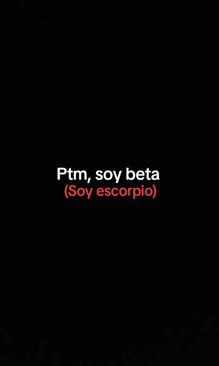 Beta😶 #beta #signoszodiacales #parati #fyp #signozodiacalbeta #ytuqueres? #pinchetiktokponmeenparati #tiktokponmeenparati #foryou #apoyoplis♡ #escorpio 