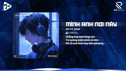 Mình Anh Nơi Này ( Rin Music Remix ) - Nit Ft Sing #rinmusic #rinremix #theanh28 #nhachaymoingay #nhacnaychillphet #nhacremix #nonstop #minhanhnoinay #nit #sing @Min Xinh @Việt Mix TV @RIN Mix @Nhạc Remix @Chii Linh @Rin Hause Lak 
