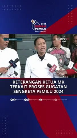Ketua Mahkamah Konstitusi (MK) RI, Suhartoyo buka suara terkait proses gugatan sengketa Pemilu 2024. 