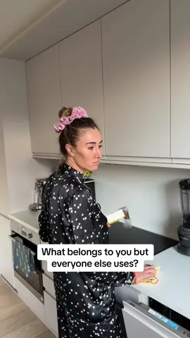 What belongs to you but everyone else uses? @Sophie Habboo 