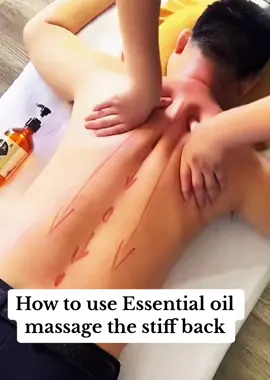 How to use essential oil massage the stiff back. #massage #massagetherapy #bodymassage #backmassage #essentialoils #essentialoilmassage #backworkout #bodycare #spamassage#relaxingmassage #massageathome #health #relax #massageusa #fyp #foryou 