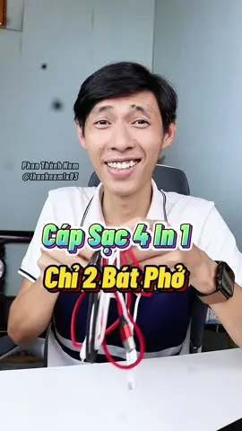Cáp Sạc 4 in 1 chỉ 2 bát phở #LearnOnTikTok #ThanhCongNghe #TikTokShop #MuaTaiTikTokShop #ChotDonTikTok #Commeasia #phanthanhnam93 