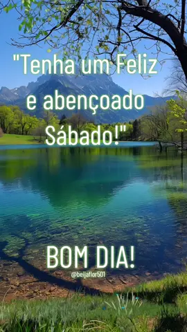 #felizsabado #bomdia #deusabencoeatodos  #paz #amor #fe 