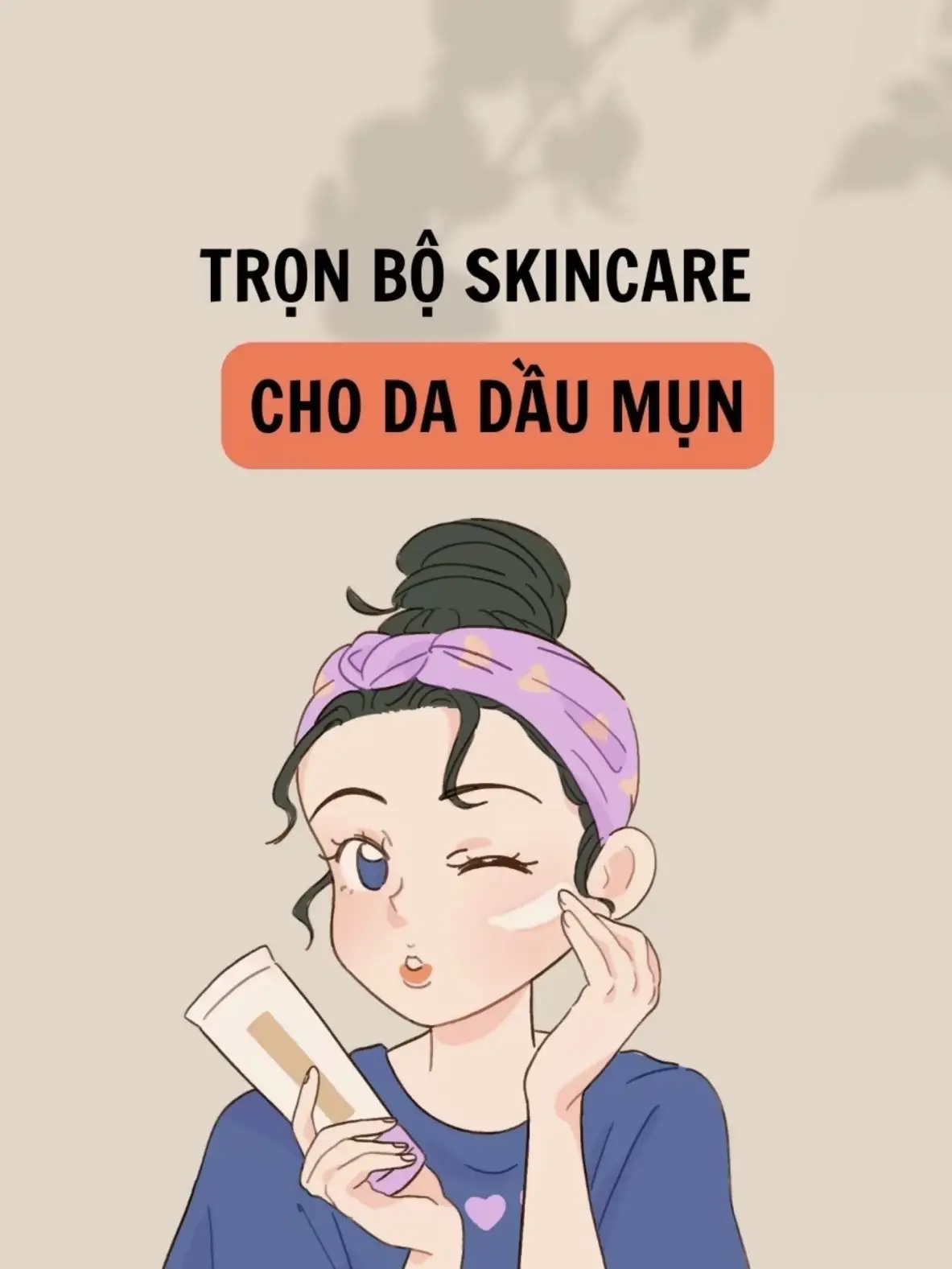 Trọn bộ skincare da dầu mụn #mypham #skincare #duongda #lamdep #goclamdep #xuhuong #foryou #viral 