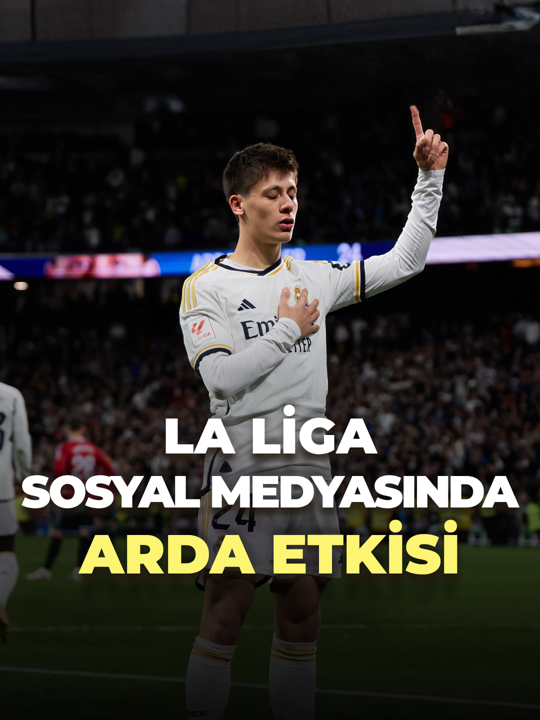 📱 La Liga Arda Güler ile sosyal medya etkileşimini artırdı. #ardagüler #realmadrid #gdhspor #futbol