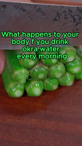 What happens to your body if you drink okra water every morning?#health #DidYouKnow #nowyouknow #foryou 