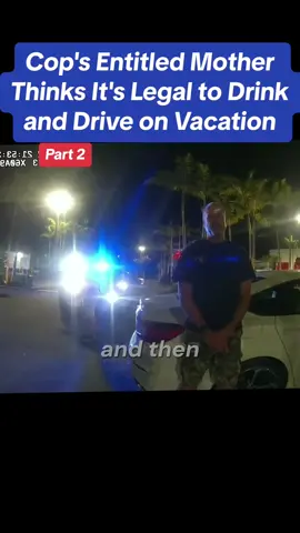 Cop's Entitled Mother Thinks It's Legal to Drink and Drive on Vacation #cops #copsontiktok #police #copsoftiktoks #copsusa🚔🇺🇸 #usa 