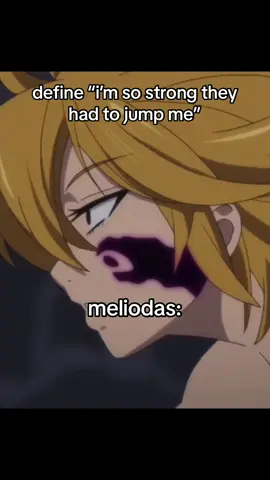meli was him | #meliodas #sevendeadlysins #anime #videostar #amp #am #alightmotion #edit #povedit #slideshow #qtreyq #meliodassds #sds #10commandments #vsp 