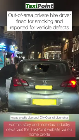 Out-of-area private hire driver fined for smoking and reported for vehicle defects #automobile #taxi 