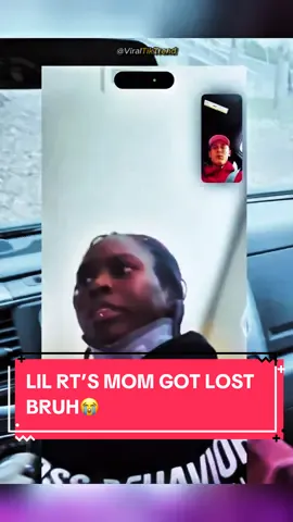 Lol Rt’s Mom Got Lost Bruh😭 #lilrt #rt #lilmabu #lilrtmom #funny #intresting #viral #fyp #blowthisup 