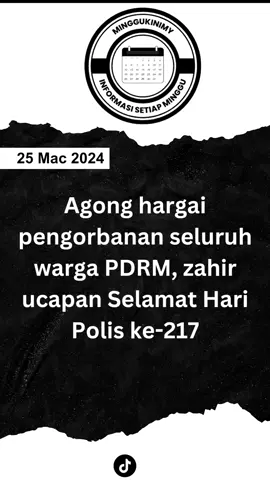 Yang Di-Pertuan Agong, Sultan Ibrahim menzahirkan penghargaan kepada seluruh warga Polis Diraja Malaysia (PDRM) dan zahir ucapan Selamat Hari Polis ke-217. 