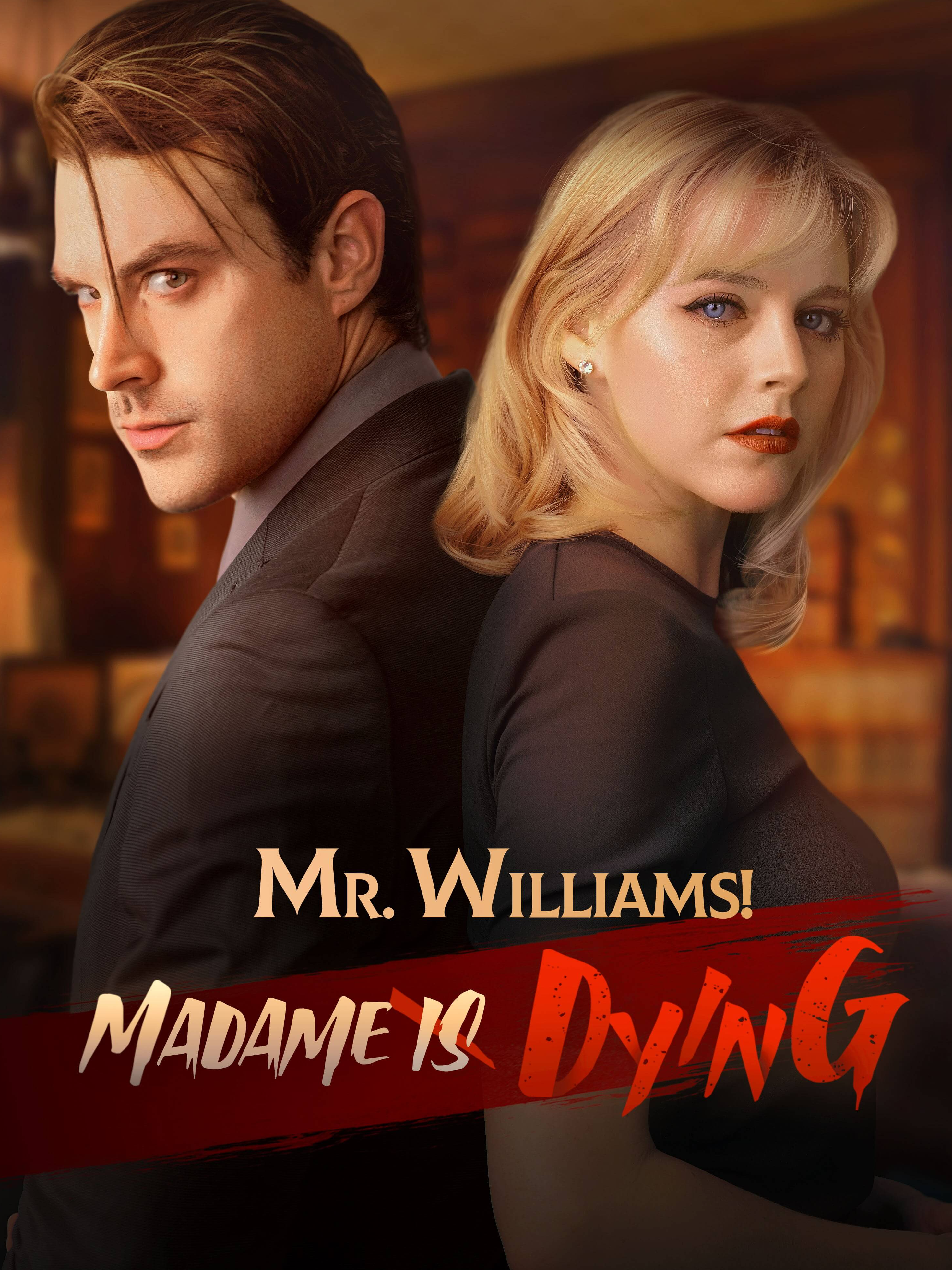 Mr. Williams! Madame Is Dying #mrwilliamsmadameisdying  #lovetriangle  #shortdrama  #Love  #couple  #movies  #film  #Relationship  #obsession  #obsessed  #flextv  #drama  #amatterofsinandlove  #presidentssexywife  #forbiddenthrills  #theheiressandherbodyguard