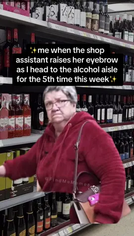 ✨so judgemental 🙄😂✨ #ithinkivejustmadeahashtag #fyp #foryoupage #shopassistant #momswhodrink #yougotsomethingtosay #booze #Meme #MemeCut 