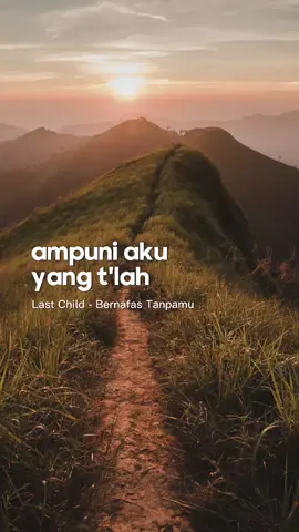 ~ #CapCut #fyp #template #lastchild #bernafastanpamu 