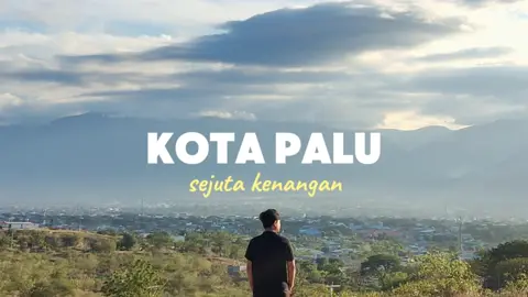 Palu kota kenangan.  Voice Actor @tiktikdailyshop  #fypシ #fyp #palu #sulteng #cinematography #CapCut #cinematic #videocinematic #cinematicvideo #JelajahRamadan 