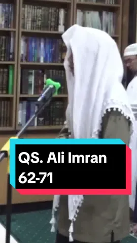 QS. Ali Imran 62-71 #bakkahalmukarromah #Ramadan #tarawih #fyp 