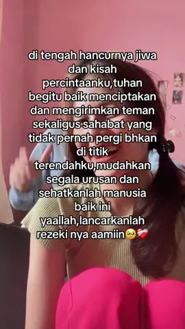 @myg makasii bnyak yaa udh mau nemenin aku walaupun di ttik terendhku:))❤️‍🩹#JelajahRamadan #fyp 
