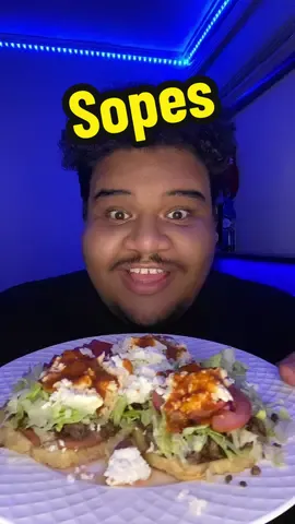 Come eat some Sopes with me! #Foodie #fyp #parati #sopes #comidamexicana #mukbang #xybca 