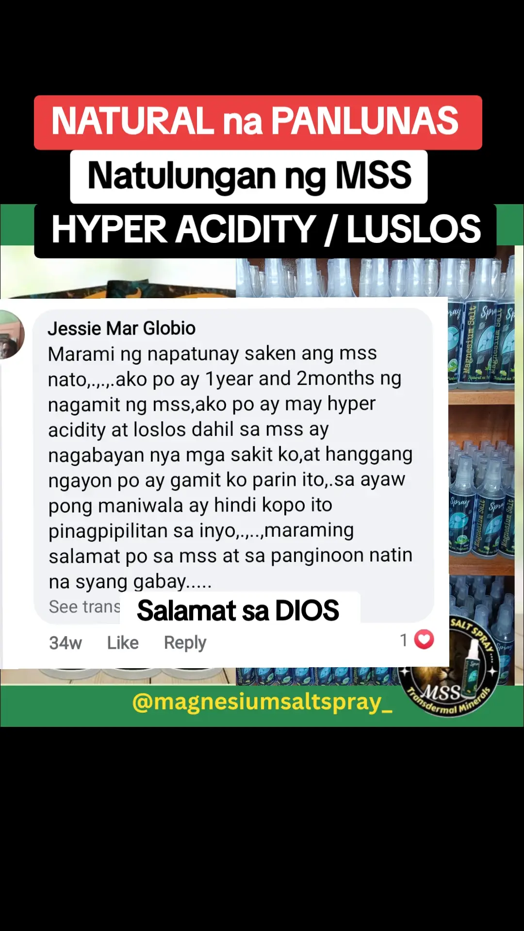 Ano nga ba ang MSS o MAGNESIUM SALT SPRAY? Ito ay pinagsama-samang nga MINERALS,pangunahin ang MAGNESIUM, na inilagay sa isang bote at ipinapahid lang sa BALAT o sa apektadong bahagi,NAPAKALAKI ng kinalaman ng pagkakaroon ng ibat-ibang karamdaman kapag NAWAWALAN ng SAPAT na MINERALS o kaya hindi ito balanse, kaya kapag nabigyan mo ng sapat na minerals ang katawan mo kusang magsisiwalaanbang mga nararamdaman dahil naa-ACTIVATE nito ang NATURAL HEALING MECHANISM,lalo Kong masasabayan ng iba pang mga bitamina lalo ng mayaman sa Bvitamins o Bcomplex,at SAPAT na inom ng tubig,tulog at ehersisyo at makapag paaraw, alisin ang galit sa puso, piliin laging sumaya. Ang kahit anong karamdaman ay maaring GUMALING kapag naibigay mo ang kakailanganin ng iyong katawan. #MSS  #allinone #miraclespray #NATURALnaPANLUNAS #MAGNESIUMsaltSPRAY #naturalnapanlunasadvocate #pisikpisiktanggalangmgasakit #TRANSDERMALmineralSUPPLEMENT #foryou#health #magandangprodukto 