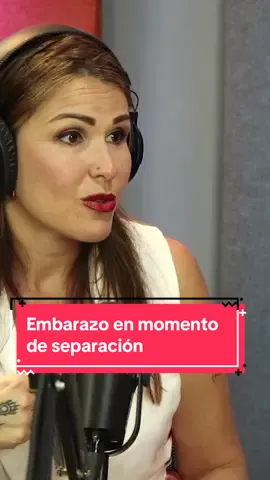 Embarazo justo en la separación de la pareja #embarazo #separaciondepareja #podcast 
