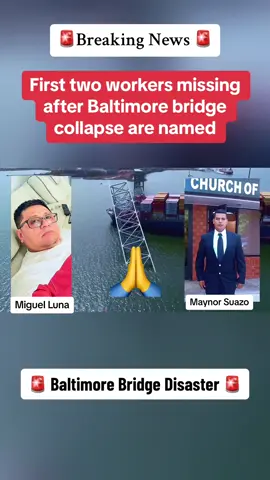 First two workers missing after Baltimore bridge collapse are named as father-of-six Miguel Luna, 49, whose shattered wife says 'my heart hurts' and dad-of-two Maynor Suazo, 37, as all six are now presumed dead #CapCut #breakingnews #news #bridge #collision #pictured #tragic 